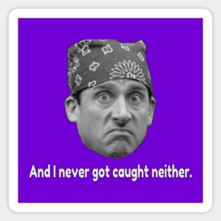 Prison Mike- and i didnt get caught neither (B&W) Sticker